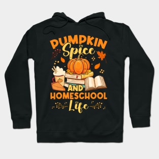 Pumpkin Spice and Homeschool Life Funny Homeschooler Hoodie